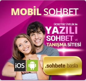 Türk Sohbet Mobil Türkish Sohbet